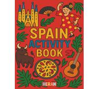 Spain Activity Book: Travel Fun for Kids Ages 3-8: Puzzles, Coloring Pages, and Games to Keep Kids Busy on your holidays!