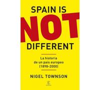 Spain is NOT different: La historia de un país europeo (1898-2000)