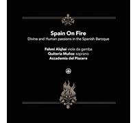 Fahmi Alqhai – Spain on Fire / Passions divines et humaines dans le baroque espagnol – CD