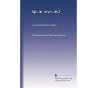 Spain revisited a summer holiday in Galicia. 1