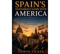 SPAIN’S DANGEROUS GAME WITH AMERICA: Inside the NATO Ally That Keeps Saying No to Washington: Spain’s Defense Spending Dispute, Trump’s Pressure ... Crisis Testing U.S.-European Relations