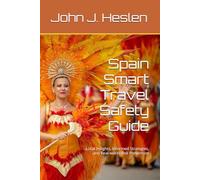 Spain Smart Travel Safety Guide: Local Insights, Informed Strategies, and Real-world Risk Prevention