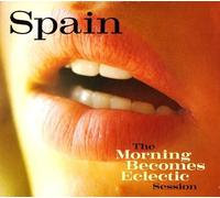 SPAIN - THE MORNING BECOMES ECLECTIC SESSION CD NEUF