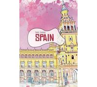 SPAIN Travel Journal: A Book for your personal impressions and thoughts of your trip Spain