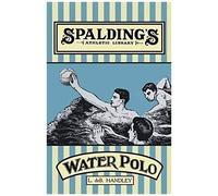 Spalding's Athletic Library - How To Play Water Polo