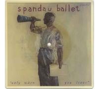 Spandau Ballet - Spandau Ballet - Only When You Leave - [7"]