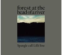 Spangle Call Lilli Line - Forest at the Head of a River