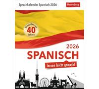Spanisch Sprachkalender 2026 - Spanisch lernen leicht gemacht - Tagesabreißkalender: Tageskalender zum Abreißen mit kurzen Spanischlektionen. ... Tag - Spanisch lernen in 10 min. täglich