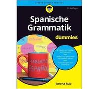 Spanische Grammatik fur Dummies - Jimena Ruiz - WileyVCH Verlag GmbH - Livre en Allemand - Paperback Jimena RuizJimena Ruiz (Auteur)