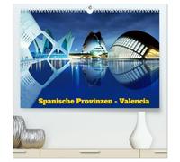 Spanische Provinzen Valencia (hochwertiger Premium Wandkalender 2027 DIN A2 quer), Kunstdruck in Hochglanz: Valencia - Mediterrane Schönheit an der spanischen Küste