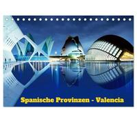 Spanische Provinzen Valencia (Tischkalender 2027 DIN A5 quer), CALVENDO Monatskalender: Valencia - Mediterrane Schönheit an der spanischen Küste