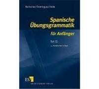 Spanische Übungsgrammatik für Anfänger 2 Beitscher, Gina,Dominguez, Jose Maria,Valle, Miguel (Auteur)