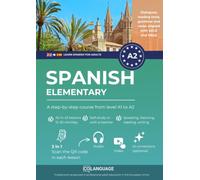Spanish A2 elementary: A step-by-step course from level A1 to A2: Learn Spanish A2. Include dialogues, exercises, grammar, audio and vocabulary. Ideal ... classroom use. For DELE and SIELE A2 exams.