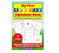 SPANISH Alphabet Workbook for Kids: Trace and Write Letters with Pictures, Activities, Flashcards & English Translations | Bilingual Learning for Ages 3-8 (Spanish Edition)