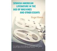 Spanish American Literature In The Age Of Machines And Other Essays