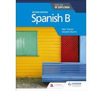Spanish B for the IB Diploma Second Edition