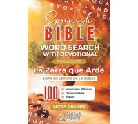 Spanish Bible Word Search with Devotional for Adults La Zarza que Arde, Sopa de letras de la biblia: 100 Versículos Bíblicos, Devocionales y Sopas, letra grande, (Zarza Ardiente Books)