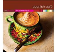 Spanish Cafe : A casual collection of flamenco guitar, latin percussion and cello