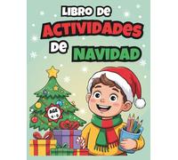 Spanish Christmas Activity Book for Kids - Libro de Actividades de Navidad: 60 pages of coloring, mazes, word searches & fun games | Más de 60 páginas con juegos y coloreo navideño para niños 4-8