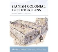 Spanish Colonial Fortifications in North America 1565-1822, Fortress Series Alejandro De Quesada (Auteur)