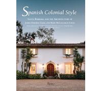 Spanish Colonial Style – Santa Barbara et l'architecture de James O. Craig & Mary McLaughlin Craig