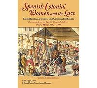 Spanish Colonial Women And The Law