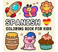 Spanish Coloring Book for Kids: Bold and Easy Coloring with Animals, Fruits, Vehicles, and More