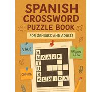 Spanish Crossword Puzzle Book for Seniors and Adults: Fun Large Print Crosswords in Spanish for Seniors and Adults - Boost Memory and Language Skills with Easy Fill-In Puzzles