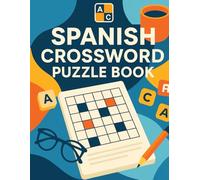 Spanish Crossword Puzzle Book for Seniors and Adults: Fun Large Print Crosswords in Spanish for Seniors and Adults - Boost Memory and Language Skills with Easy Fill-In Puzzles