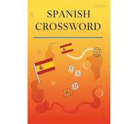 Spanish crossword puzzle: Crossword Puzzles with Easy to Read about Spanish, Spain and More | 6*9inches, 120 pages 50+ Puzzles ... Gifts Vacation, Fun