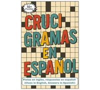 Spanish crossword Puzzles (Crucigramas En Espanol): Crossword Puzzles with Easy to Read Print about Spanish | 6x9 inches 120 Pages | 50+ ... Travel, Holidays and Learning Spanish