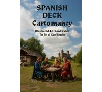SPANISH DECK Cartomancy Illustrated 48-Card Guide: The Art of Card Reading