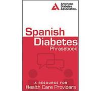 Spanish Diabetes Phrasebook American Diabetes Association (Auteur)