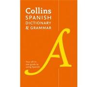Spanish Dictionary and Grammar by Collins Dictionaries Inconnu (Auteur)