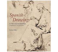 Spanish Drawings In The Courtauld Gallery: Complete Catalogue