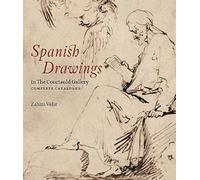 Spanish Drawings In The Courtauld Gallery: Complete Catalogue