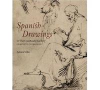 Spanish Drawings In The Courtauld Zahira Veliz (Auteur)