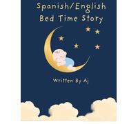 Spanish/English Bed Time Story: Good Night Little Tom