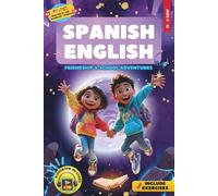 Spanish - English Bilingual Short Stories: Friendship & School Adventures - Fun stories for kids 8-12 to boost vocabulary, confidence, and pride with side-by-side reading.