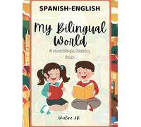 Spanish-English Coloring Book for Kids: Learn Colors, Shapes, and Animals: Fun and Educational Bilingual Activity Book for Children Aged 3-7