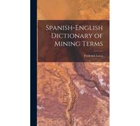 Spanish-English Dictionary Of Mining Terms