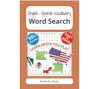Spanish - English Vocabulary Learning Word Search: Word Searches with Easy to Read Print to improve English and Spanish vocabulary for English or ... 50+ Puzzles ... Gift for Vacations, Holidays