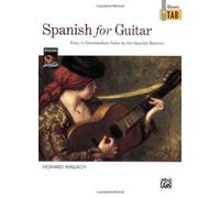 Spanish For Guitar -- Masters In Tab: Easy To Intermediate Solos By The Spanish Masters