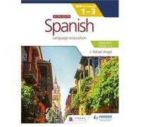Spanish for the IB MYP 13 EmergentPhases 12 MYP by Concept Second edition by J. Rafael Angel J Rafael Angel (Auteur)
