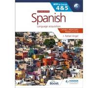 Spanish for the IB MYP 45 CapableProficientPhases 34 56 MYP by Concept Second Edition by J. Rafael Angel J Rafael Angel (Auteur)