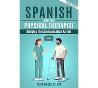 Spanish for the Physical Therapist: Bridging the Communication Barrier
