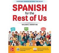 Spanish for the Rest of Us by William C. Harvey William C. Harvey (Auteur)