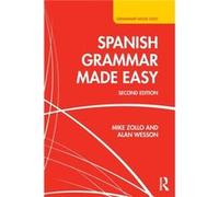 Spanish Grammar Made Easy by Alan Wesson Mike Zollo, Alan Wesson (Auteur)