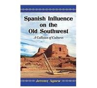 Spanish Influence On The Old Southwest