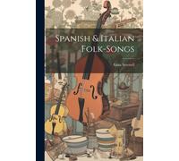 Spanish & Italian Folk-Songs